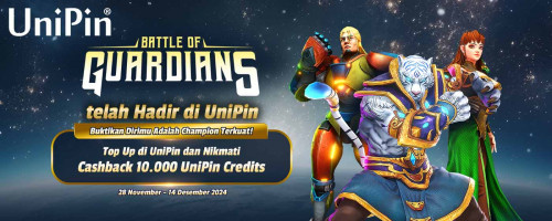 Jadi Champion Terkuat di Battle of Guardians! Top Up di UniPin & Nikmati Cashback 10.000 UniPin Credits
